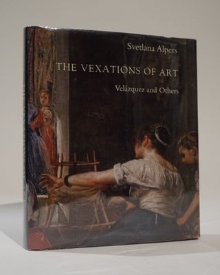 Item #42384 The Vexations of Art. Velazquez and Others. Svetlana Alpers
