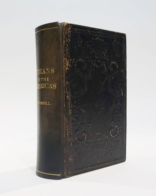 Item #42430 The Indian Races of North and South America. Comprising An Account of the Principal...