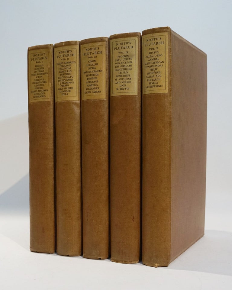 Item #42528 North's Plutarch: The Lives of the Noble Grecians & Romans compared together by that Grave Learned Philosopher and Historiographer Plutarke of Chaeronea [in 5 volumes]. Plutarke ., James Amyot, Thomas North, Plutarch.