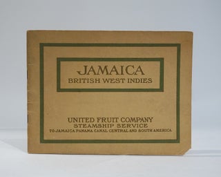 Item #42593 Jamaica via the Great White Fleet: United Fruit Company Steamship Service to Jamaica,...