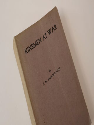 Item #42765 Kinsmen at War. J. N. McIlwraith