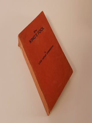 Item #42791 The King's Fool: a Fascinating Novel of Love, Adventure and Intrigue in the time of...
