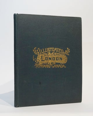 Item #42887 City of London Ontario, Canada: The Pioneer Period and the London of Today