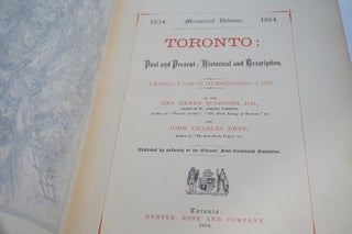 Toronto Past & Present: Memorial Volume 1834 to 1884