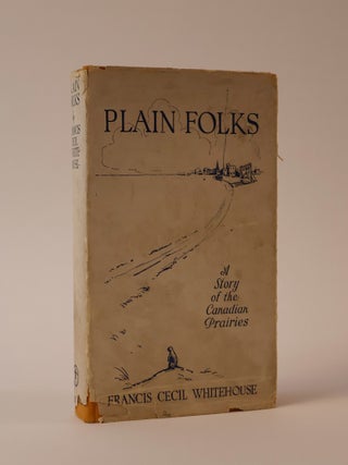 Plain Folks: A Story of the Canadian Praries