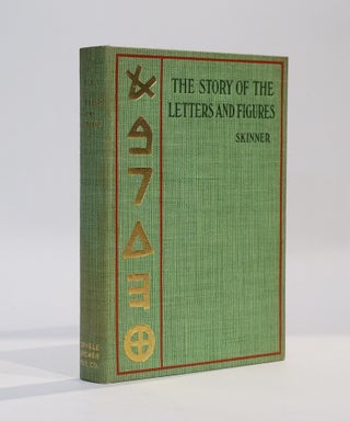 Item #43167 The Story of Letters and Figures. Hubert M. Skinner