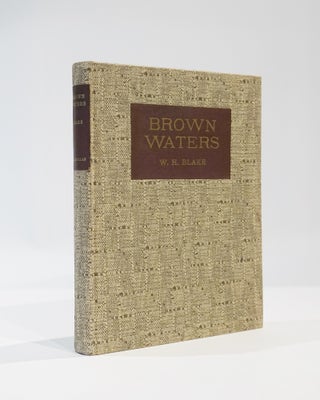 Item #43452 Brown Waters. W. H. Blake