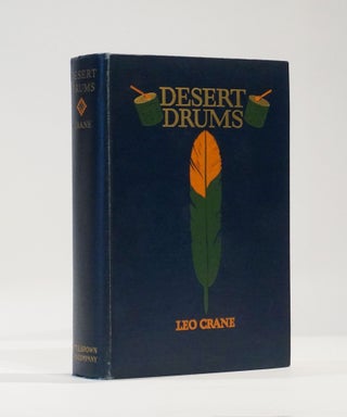 Item #43464 Desert Drums. The Pueblo Indians of New Mexico 1540-1928. Leo Crane