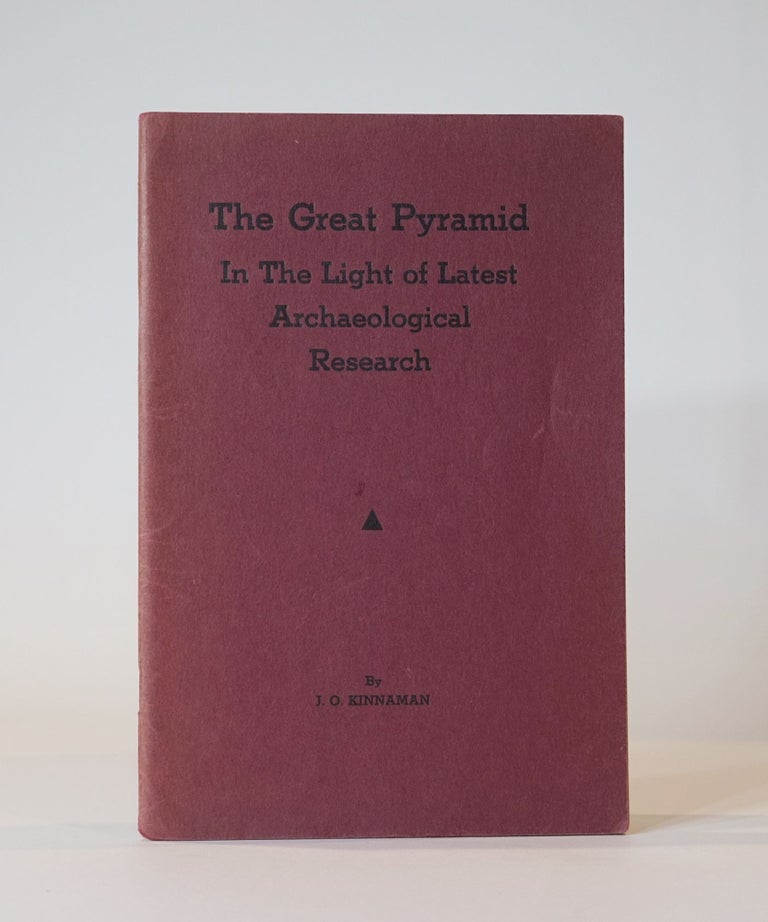 Item #43549 The Great Pyramid in the Light of Latest Archaeological Research. J. O. Kinnaman.