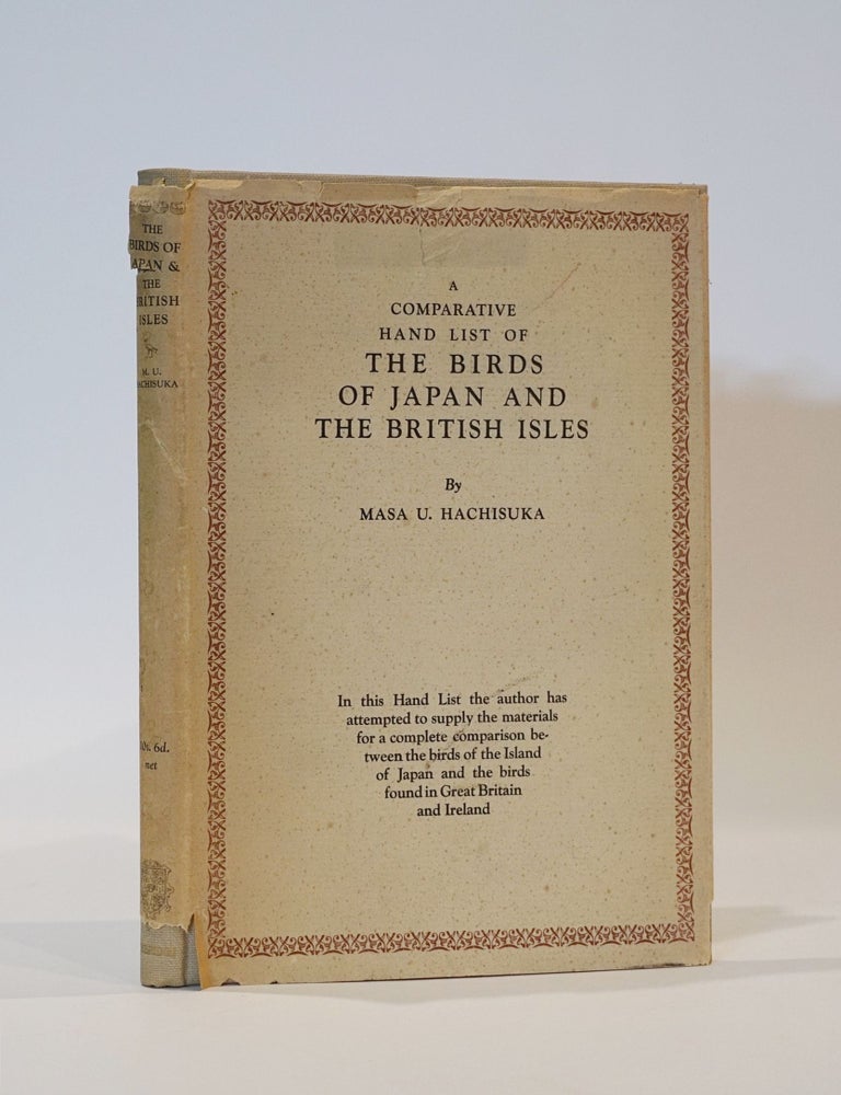 Item #43621 A Comparative Hand List of the Birds of Japan and the British Isles. Masa U. Hachisuka.