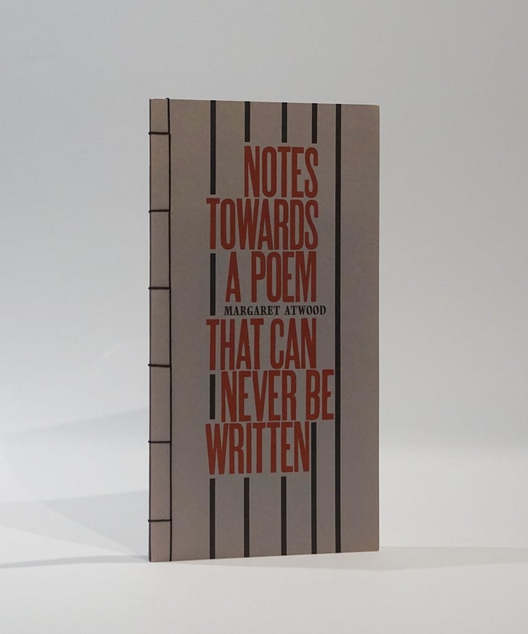 Item #43747 Notes Towards A Poem That Can Never Be Written. Margaret Atwood.