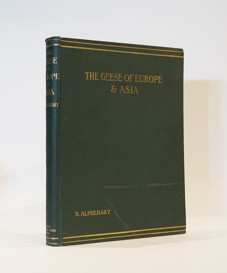 Item #44115 The Geese of Europe and Asia. Being the Description of most of the Old World Species. Sergius Alpheraky.
