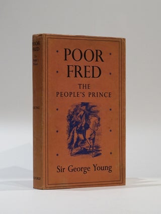 Item #44176 Poor Fred. The People's Prince. George Young