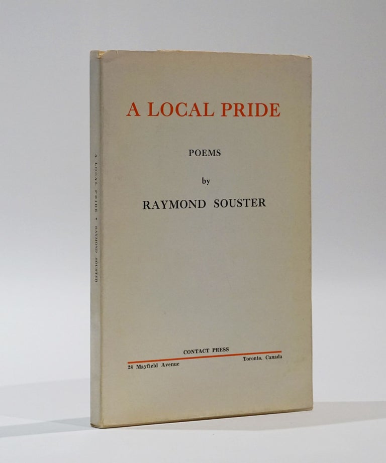 Item #44439 A Local Pride. Raymond Souster.