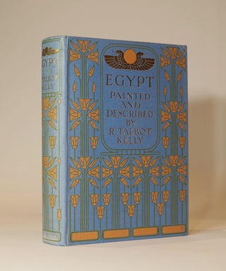 Item #44492 Egypt: Painted and Described by R. Talbot Kelly. Talbot R. Kelly