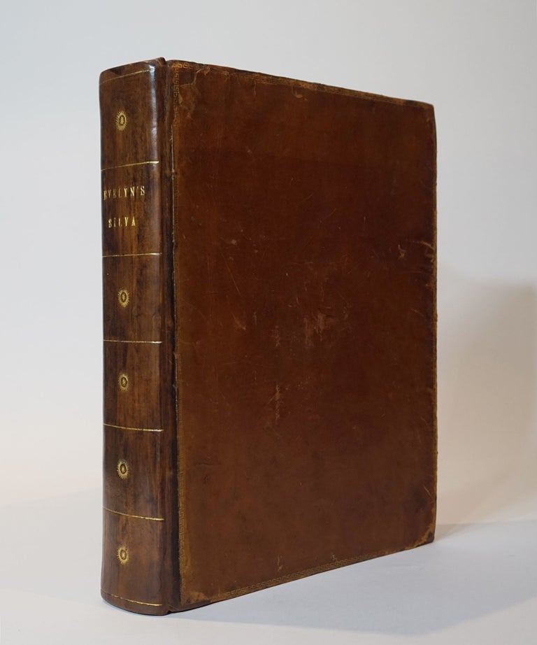 Item #44502 Silva: Or, a Discourse of Forest-Trees, and the Propagation of Timber in His Majesty's Dominions: ... Delivered in the Royal Society on the 15th Day of October 1662, ... Together with An Historical Account of the Sacredness and Use of Standing Groves. With, A. Hunter.