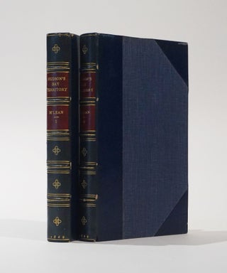 Item #44835 Notes of a twenty-five years' service in the Hudson's Bay Territory. In Two Volumes....
