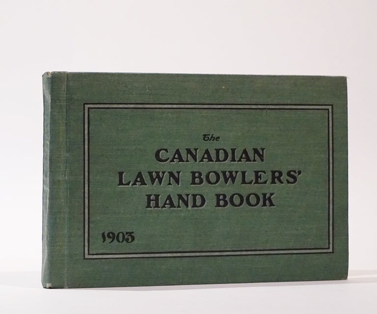 Item #45037 The Canadian Lawn Bowlers' Handbook 1903
