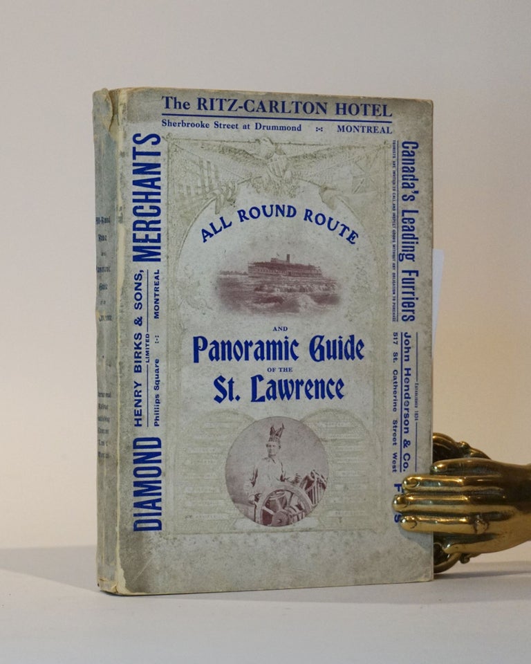 Item #45221 All-Round Route and Panoramic Guide of the St. Lawrence, embracing Buffalo, Niagara Falls, Toronto, Thousand Islands and River St. Lawrence, Ottawa, Montreal, Quebec, the Lower St. Lawrence, Halifax, St. John, Portland and Saguenay River, The White Mountains, Adirondacks and Saratoga, Atlantic Beaches, Etc.