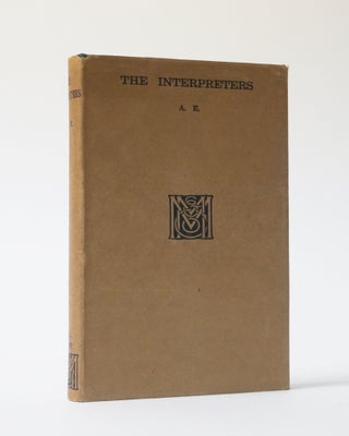Item #45225 The Interpreters. A. E., George Russell