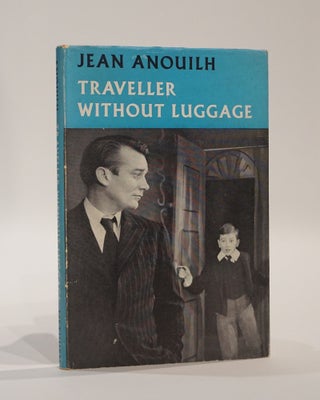 Item #45260 Traveller Without Luggage. Jean Anouilh, John Whiting