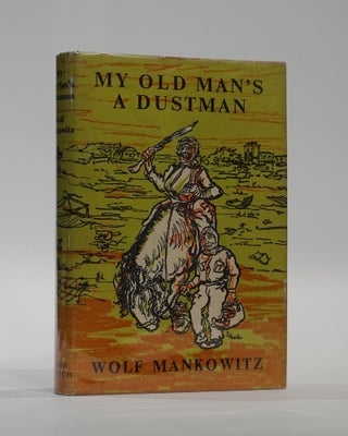 Item #45308 My Old Man's A Dustman. Wolf Mankowitz