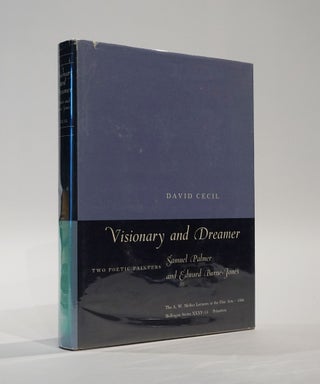 Item #45332 Visionary and Dreamer Two Poetic Painters: Samuel Palmer and Edward Burne-Jones....