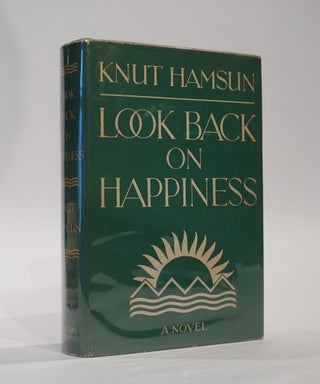 Item #45349 Look Back on Happiness. Knut Hamsun