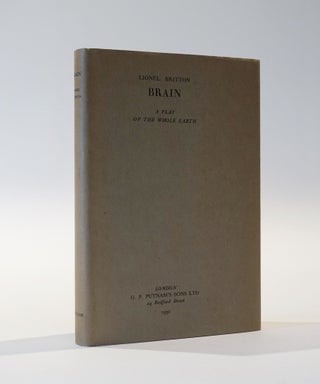 Item #45350 Brain. A Play of the Whole Earth. Lionel Britton