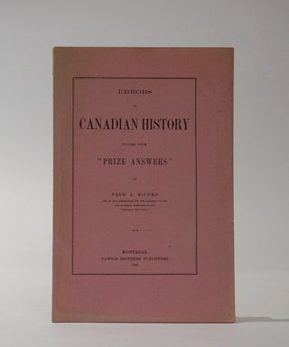 Item #45375 Errors in Canadian History Culled from "Prize Answers" Fred A. McCord