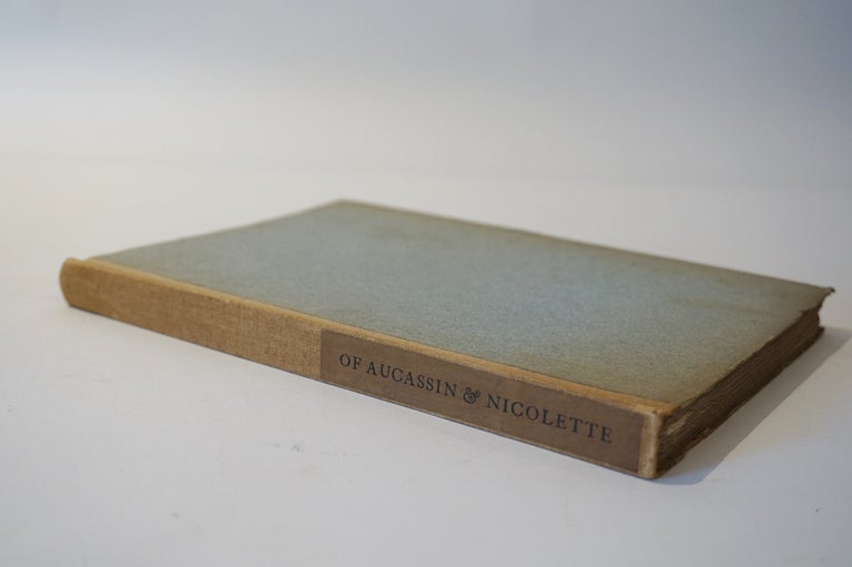 Item #45916 Of Aucassin and Nicolette. A translation in prose and verse from the old French together with Amabel and Amoris (Signed Limited Edition). Laurence Housman.
