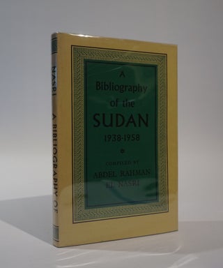 Item #45979 A bibliography of the Sudan 1938-1958. Abdel Rahman el Nasri