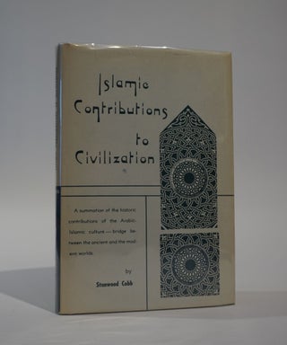Item #45986 Islamic Contributions to Civilization. Stanwood Cobb