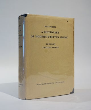 Item #45988 A Dictionary of Modern Written Arabic. J. Milton Cowan, ed
