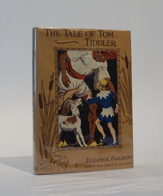 Item #46076 The Tale of Tom Tiddler. Eleanor Farjeon