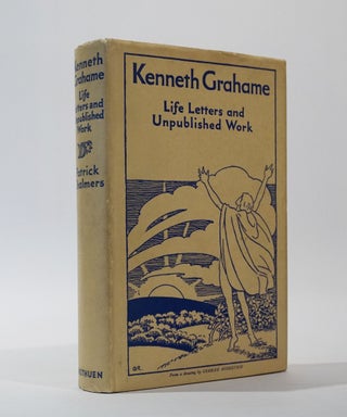 Item #46145 Kenneth Grahame. Life Letters and Unpublished Work. Patrick R. Chalmers