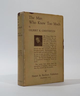Item #46166 The Man who Knew Too Much. Gilbert K. Chesterton