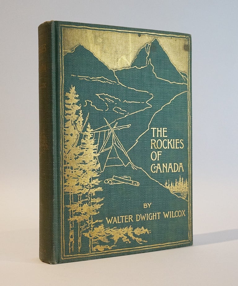 Item #46524 The Rockies of Canada. A Revised and Enlarged Edition of "Camping in the Canadian Rockies" with more than forty photogravure and other illustrations from original photographs by the author. Walter Dwight Wilcox.