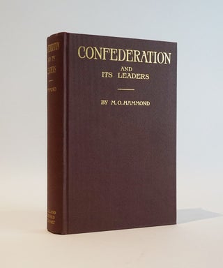 Item #46703 Confederation And Its Leaders. M. O. Hammond