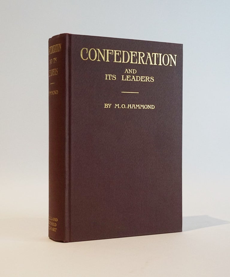 Item #46703 Confederation And Its Leaders. M. O. Hammond.
