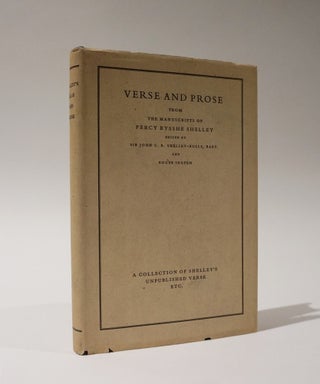 Item #47008 Verse and Prose. From The Manuscripts of Percy Bysshe Shelley. John C. E....