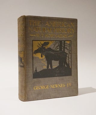 Item #47062 The American Natural History. A foundation of useful knowledge of the higher animals...