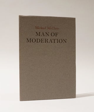 Item #47083 Man of Moderation. Two Poems. Michael McClure