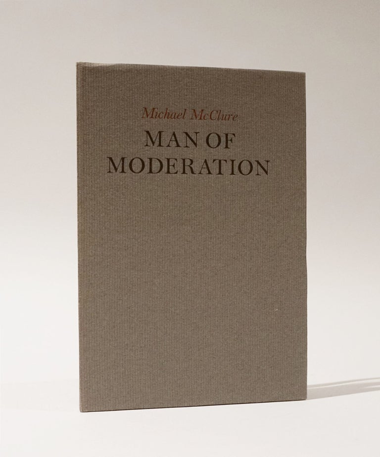 Item #47083 Man of Moderation. Two Poems. Michael McClure.