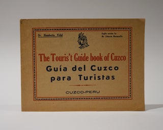 Item #47133 The Tourist's Guide book of Cuzco. Guia del Cuzco para Turistas. Humberto Vidal