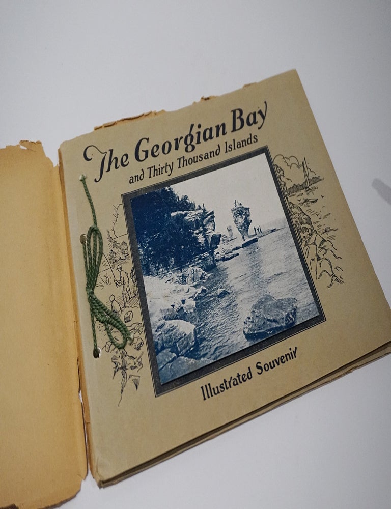 Item #47163 The Georgian Bay and Thirty Thousand Islands. Views Representative of the Wonderful Beauty and Picturesque Scenery to be Found in the Georgian Bay District. Illustrated Souvenir.