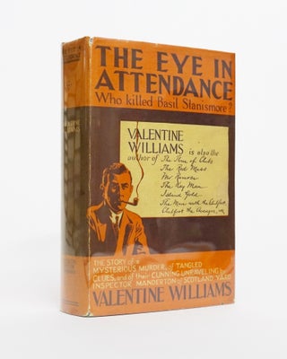 Item #4717 The Eye in Attendance. Valentine Williams