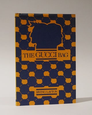 Item #47239 The Gucci Bag. Irving Layton
