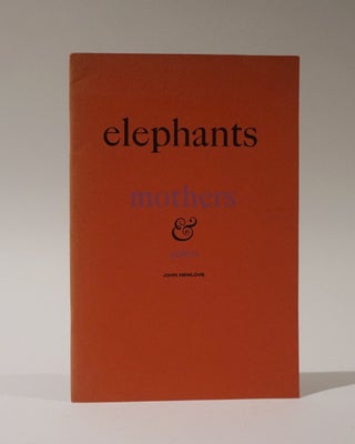 Item #47241 elephants mothers & others. John Newlove