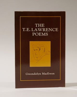 Item #47250 The T. E. Lawrence Poems. Gwendolyn MacEwen